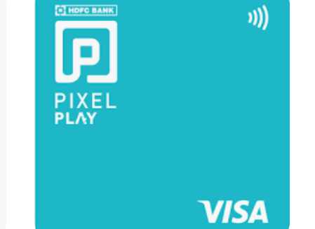 HDFC Bank Pixel Play Credit Card - Our Money Guide