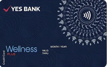 Yes Bank Wellness Plus Credit Card  - Our Money Guide