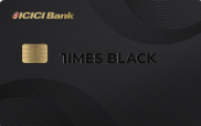 Times Black ICICI Bank Credit Card - Our Money Guide